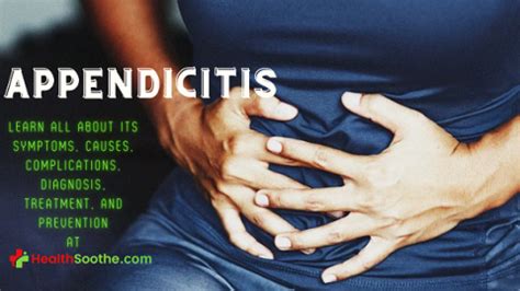 Appendicitis Symptoms Causes Complications Diagnosis Treatment