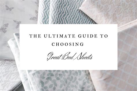 The Ultimate Guide To Choosing Great Bed Sheets Home Artisan