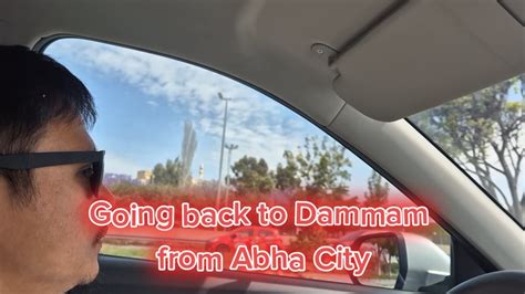 Going Back To Dammam From Abha City Travel Roadtrip Youtube Youtube