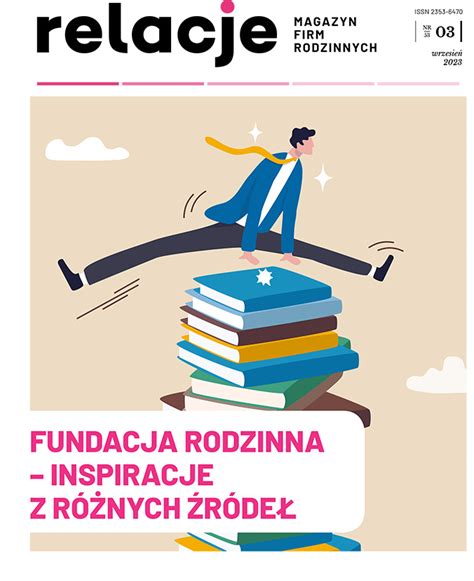 RELACJE Wrzesień 2023 Fundacja rodzinna inspiracje z różnych źródeł