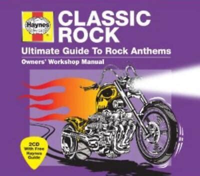 Various Artists Haynes Classic Rock Ultimate Guide To Rock Anthems