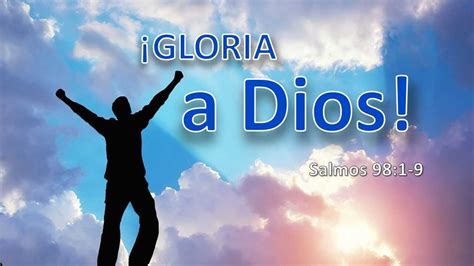 Gloria A Dios Salmos Youtube