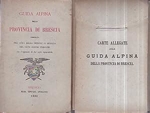 Guida Alpina Della Provincia Di Brescia Compilata Per Cura Della