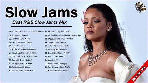 90 S 2000 S Slow Jams Mix Rihanna Joe R Kelly Tyrese Mary J