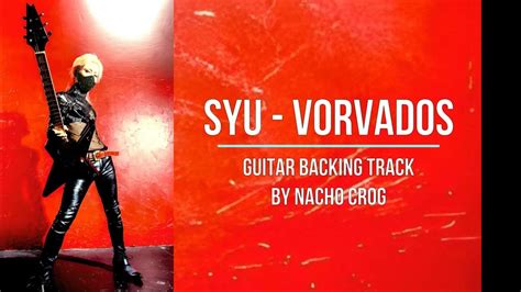 Syu Vorvados Guitar Backing Track Youtube