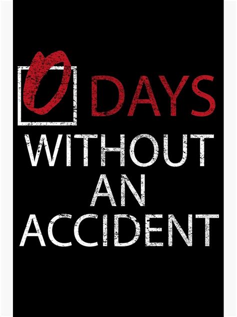 Zero Days Without An Accident Poster By Lateral Art Redbubble