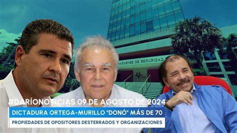 Dictadura Ortega Murillo Don M S De Propiedades De Opositores