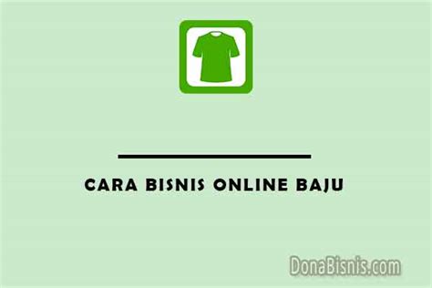 4 Cara Bisnis Online Baju Sukses Untuk Pemula Donabisnis