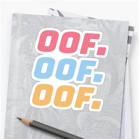 Multi Colored Oof Sticker By Graphicsbycasss Redbubble