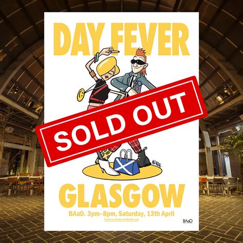 day fever glasgow sold  baad