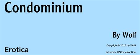 Erotica Sex Story Condominium Chapter By Wolf