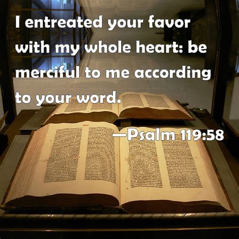 Psalm I Entreated Your Favor With My Whole Heart Be Merciful To