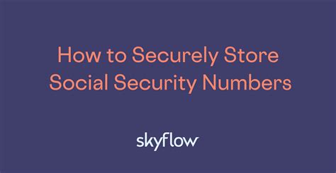How to Securely Store Social Security Numbers - Skyflow
