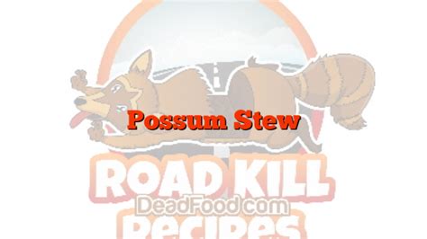 Possum Stew – Road Kill Recipes