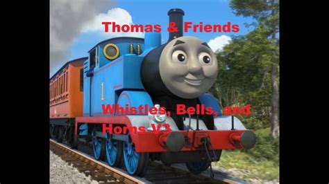 Thomas Friends Whistles Bells And Horns V Youtube Thomas And