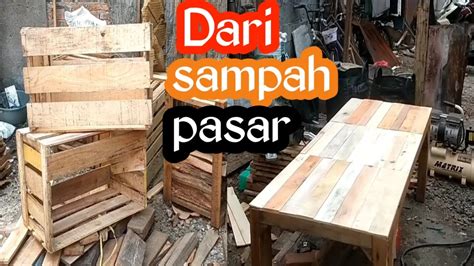 Bikin Meja Dari Kayu Bekas Limbah Pasar Atau Dari Bekas Peti Buah Youtube