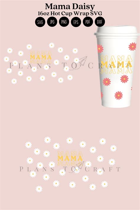 Mama Daisy Starbucks 16oz Hot Cup Wrap Svg