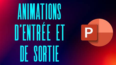 Animations D Entr E Et De Sortie Dans Microsoft Powerpoint Youtube