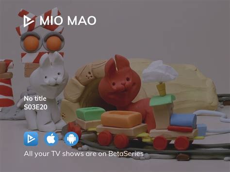 Watch Mio Mao Season 3 Episode 20 Streaming Online
