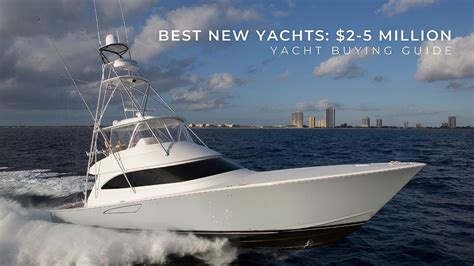 Best New Yachts 2 5 Million Yacht Buying Guide Galati Yachts