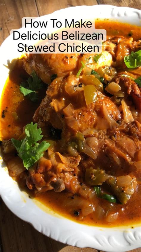 How To Make Delicious Belizean Stewed Chicken Chicken Recipes Chicken Dishes Recipes Dinner