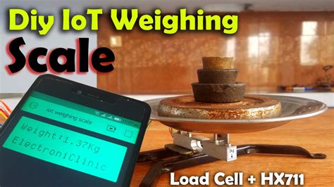 Diy Iot Weighing Scale Using Hx711 Load Cell Nodemcu Esp8266 And Arduino