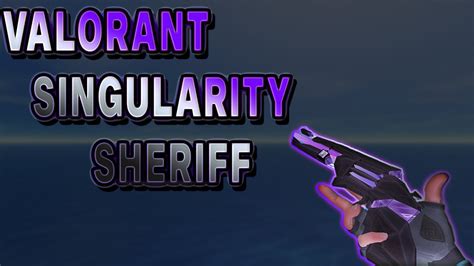 VALORANT Singularity Sheriff FOR CS 1 6 YouTube