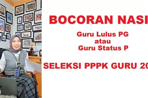 Bocoran Nasib Guru Lulus Pg Pada Seleksi Pppk Guru 2024 Dari Prof Nunuk