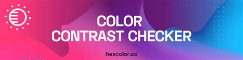 Color Contrast Checker & Ratio Calculator