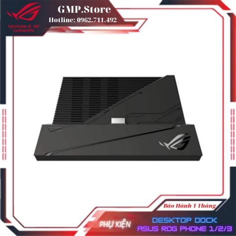 Mua Ph Ki N Desktop Dock Asus Rog Phone Strix Ch Nh H Ng Gi