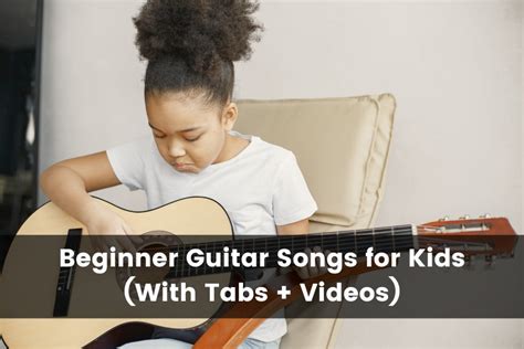 25 Easy Beginner Guitar Songs for Kids (2025)