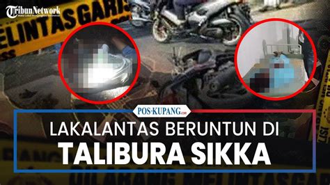 BREAKING NEWS Lakalantas Beruntun Di Talibura Sikka 2 Orang Tewas 3