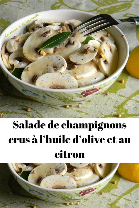 Salade de champignons crus à lhuile dolive et au citron Recipes