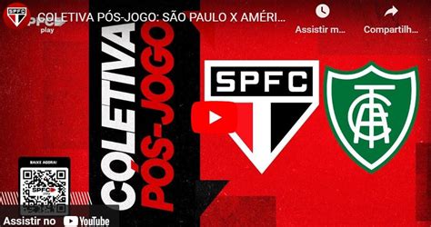 Ao Vivo Coletiva P S Jogo S O Paulo X Am Rica Mg Spfc Play