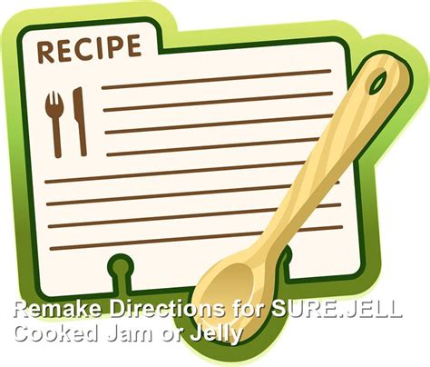 Remake Directions For Surejell Cooked Jam Or Jelly Gluten Free Recipes