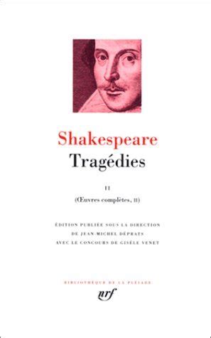 Tragédies Tome 2 by William Shakespeare Goodreads