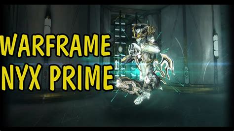 Warframe Nyx Prime Youtube