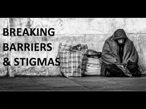 Breaking Barriers The Stigma Surrounding Homelessness Youtube