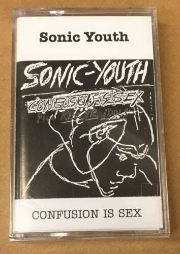 Sonic Youth Confusion Is Sex Plus Kill Yr Idols Sealed Cassette Turkey Ebay