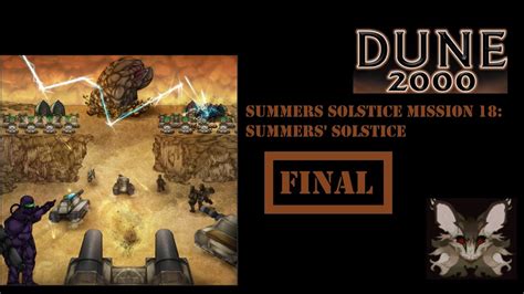 Dune 2000 Summers Solstice Mission 18 Summers Solstice Hard