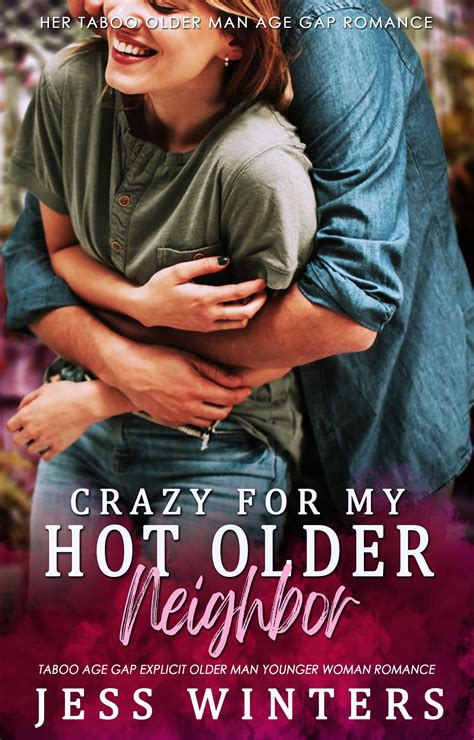 Crazy For My Hot Older Neighbor By Jess Winters Goodreads