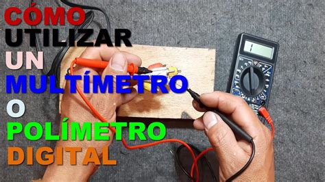 Cómo Utilizar Un Multímetro O Polímetro Digital Youtube