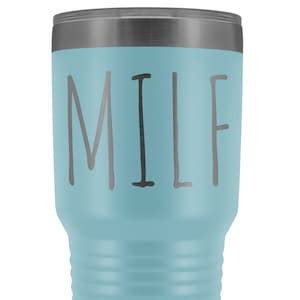 MILF Tumbler Funny Mom Gifts Mother S Day Present MILF Mug Pregnant Gag
