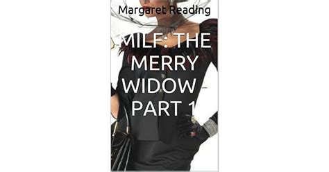 MILF The Merry Widow Part 1 By Margaret Reading
