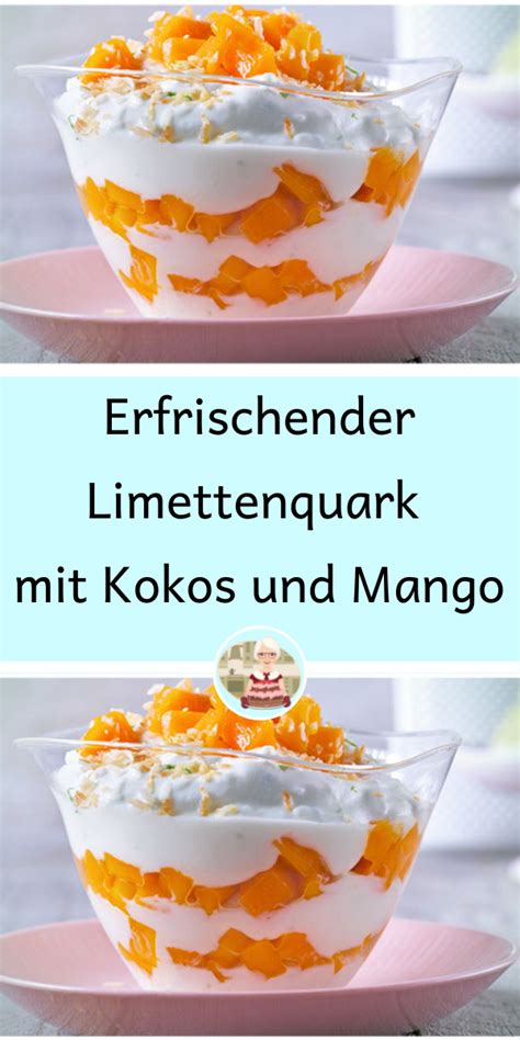 Erfrischender Limettenquark Mit Kokos Und Mango