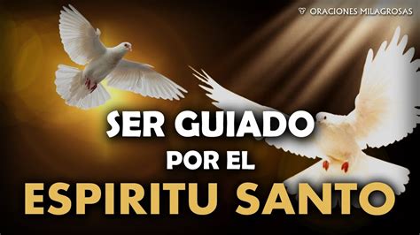 Ser Guiado Por El Espíritu Santo Y Su Poder 🕊 Youtube