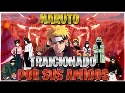 Qhps Si Naruto Era Tracionado Por La Aldea Y Se Unia A Akatsuki Cap