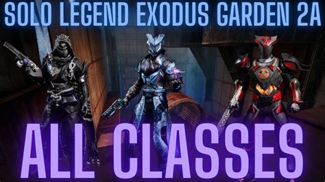 Solo Legend Exodus Garden 2A Lost Sector Guide All Classes Destiny