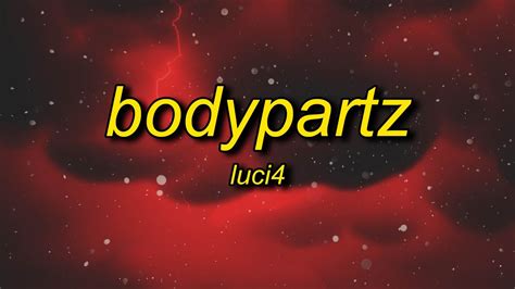 Luci4 Bodypartz Slowed Lyrics Youtube