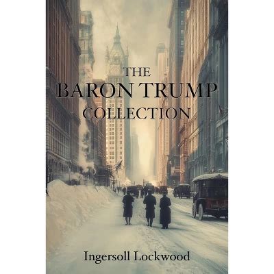The Baron Trump Collection - The Baron Trump Collection - by Lockwood Ingersoll (Paperback) : Target